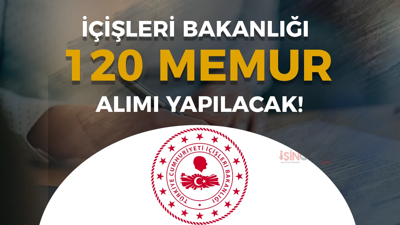 İçişleri Bakanlığı 120 Memur Alımı 2026 ( İl Planlama ve İçişleri Uzman Yardımcısı )