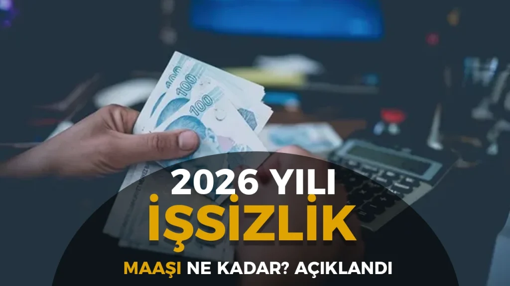 İşsizlik Maaşı 2026’da Ne Kadar Oldu? Zamlı Yeni Tutarlar Açıklandı