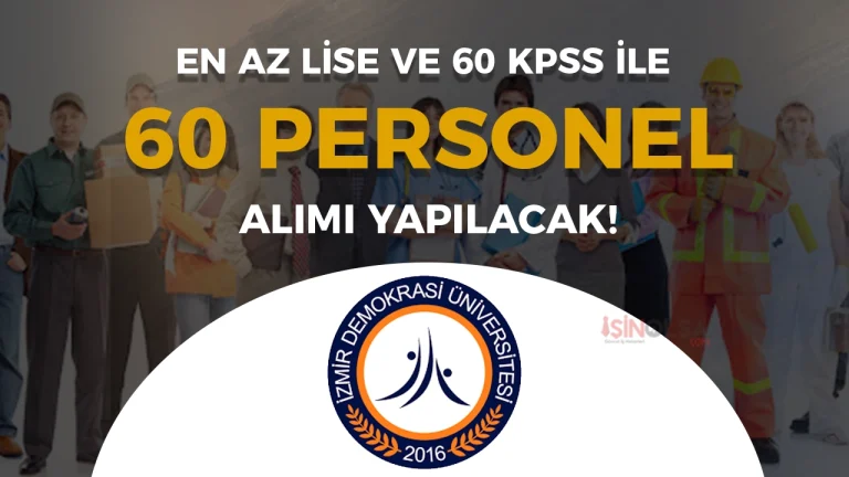 İzmir Demokrasi Üniversitesi 60 Sözleşmeli Personel Alımı Yapacak!