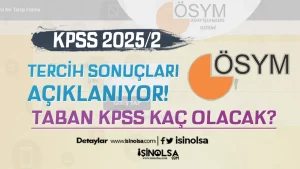 KPSS 2025/2 Tercih Sonuçları Açıklanıyor! Kadroya Göre Taban KPSS?