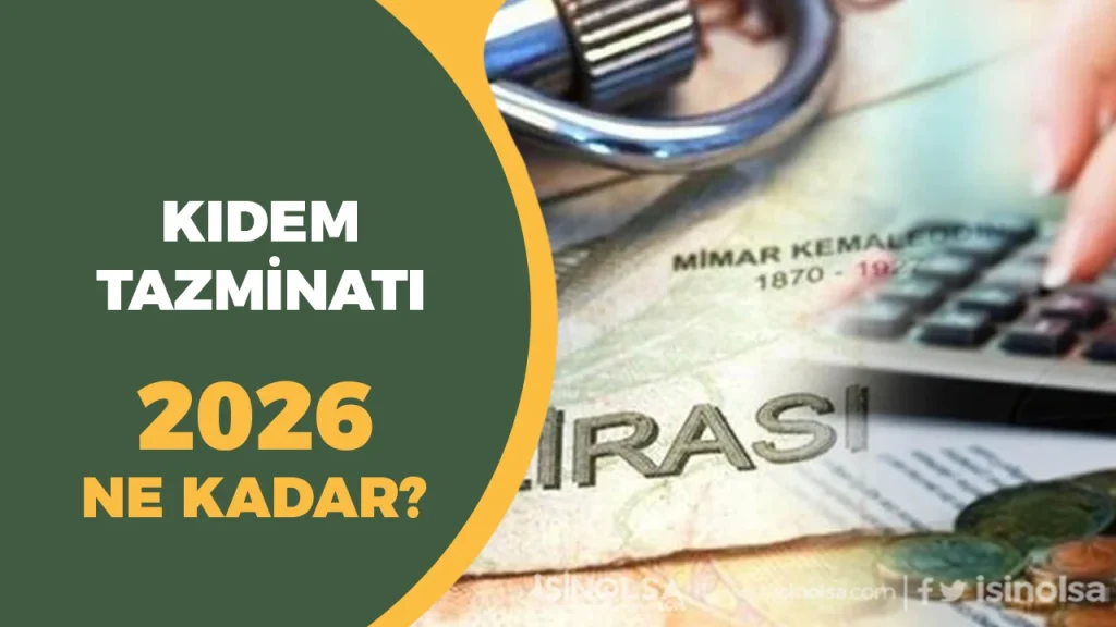 Kıdem Tazminatı 2026’da Ne Kadar Oldu?