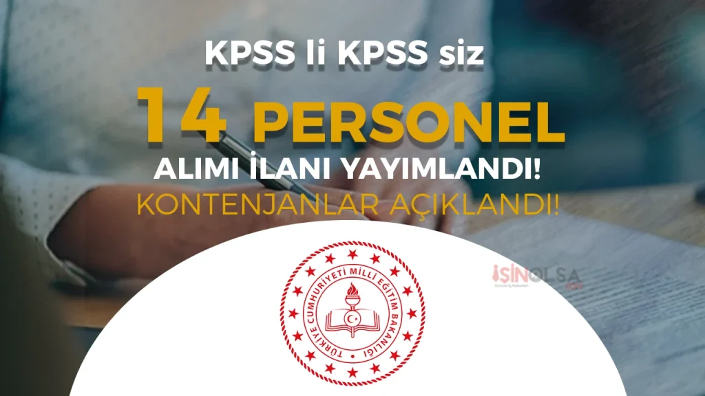 MEB KPSS’li KPSS’siz 14 Sözleşmeli Personel Alacak! Kontenjanlar Nedir?