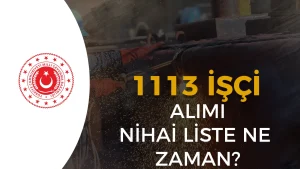 MSB 1113 İşçi Alımı Nihai Liste İŞKUR Ne Zaman?