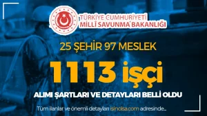MSB 1113 Sürekli İşçi Alımı: 25 Şehir, 97 Meslek ve Şartlar Netleşti