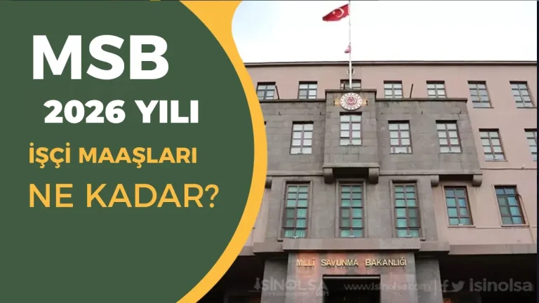 MSB İşçi Maaşları 2026: TİS Kapsamında Aylık Ne Kadar Alıyorlar?