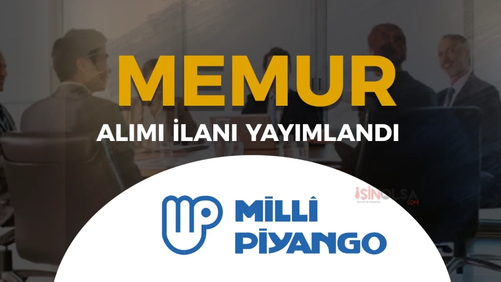 Milli Piyango Idaresi 4 Memur Alimi Mufettis Yardimcisi