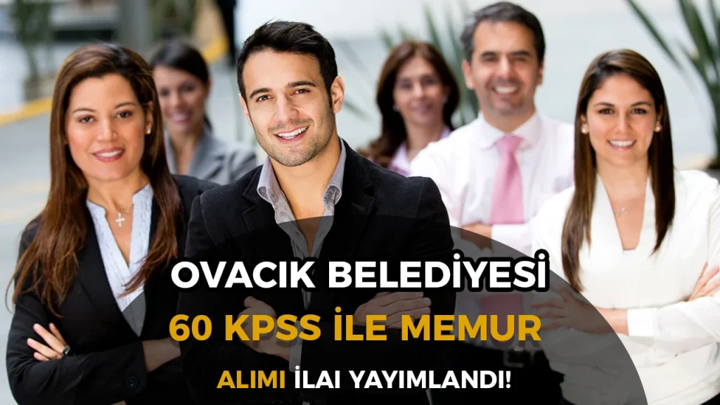 Ovacık Belediyesi 60 KPSS İle 2026 Yılı Memur Alımı Yapacak!