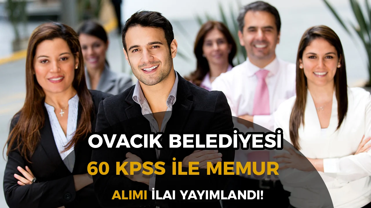 Ovacık Belediyesi 60 KPSS İle 2026 Yılı Memur Alımı Yapacak!