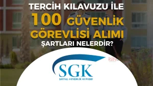 SGK KPSS Tercih Kılavuzu ile 100 Koruma ve Güvenlik Görevlisi Alımı Yapacak