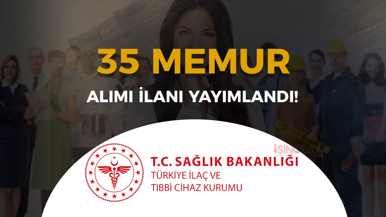 Sağlık Bakanlığı TİTCK 35 Memur Alımı Yapacak ( Denetmen Yardımcısı )