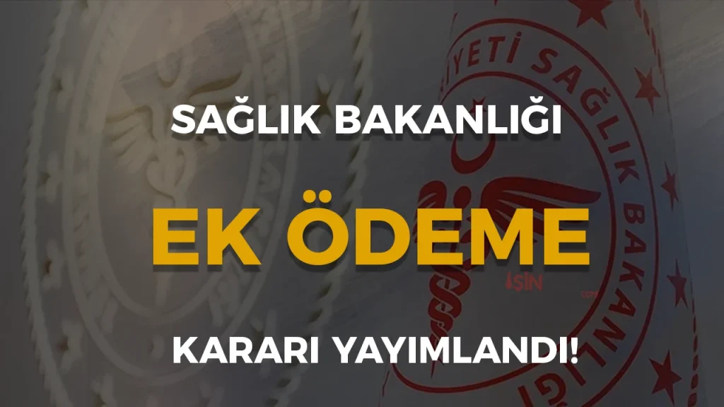 Sağlık Bakanlığı'ndan Yeni Ek Ödeme Kararı 2 Sağlık Bakanlığı'ndan Yeni Ek Ödeme Kararı