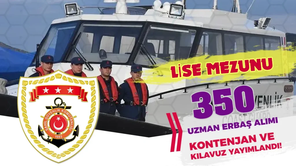 Sahil Güvenlik 2026 Yılı 350 Uzman Erbaş Alımı Kontenjanları ve Şatları 8 Sahil Güvenlik 2026 Yılı 350 Uzman Erbaş Alımı Kontenjanları ve Şatları