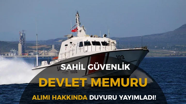 Sahil Güvenlik Komutanlığı 2025 Yılı Devlet Memuru Alımı Sonuçları Açıklandı!