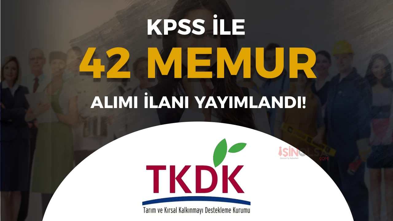 TKDK 42 Memur Alacak! (12 Şehir Uzman Personel )