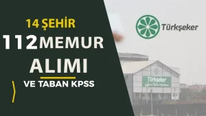 TÜRKŞEKER KPSS 2025/2 İle 112 Memur Alımı Nitelik Kodları ve Taban KPSS?