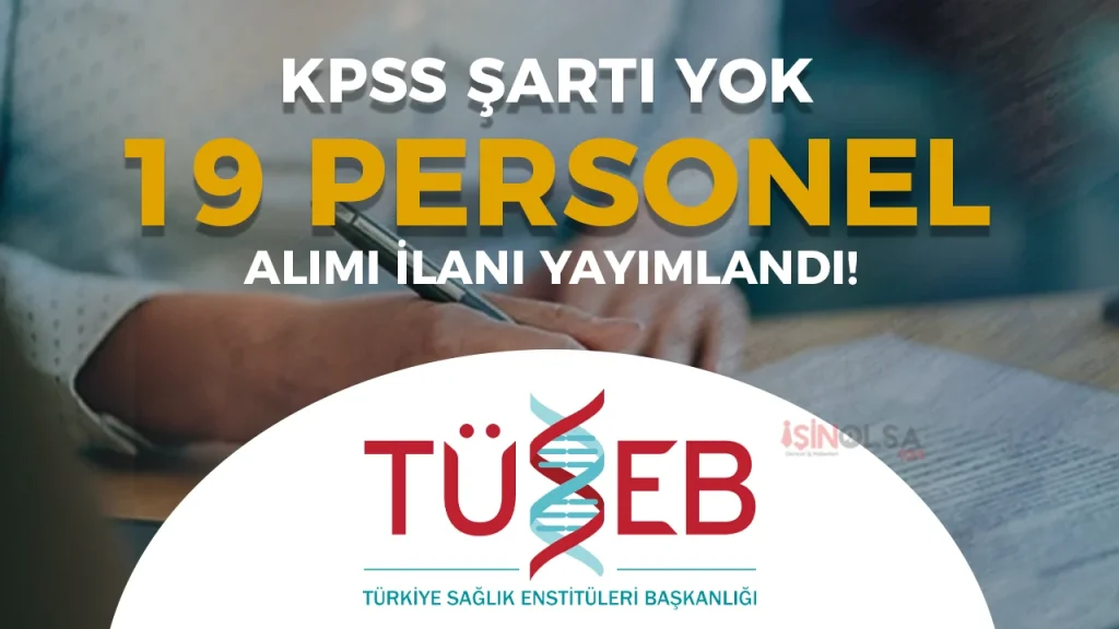 TÜSEB KPSS siz 19 Personel Alımı İlanı Yayımladı