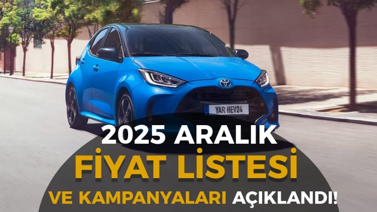 Toyota 2025 Aralık Fiyat Listesi ve Sıfır Araç Kampanyası: Corolla, Corolla Cross ve C-HR’da Büyük İndirim!