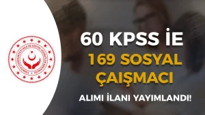 ASHB 169 Sosyal Çalışmacı Alımı Şartları ve Taban KPSS Puanları