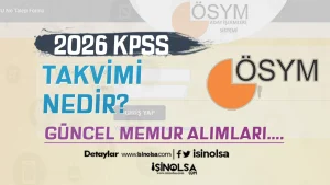 2026 KPSS Başvuru ve Sınav Ne Zaman? Güncel Memur Alımları Yayımlandı