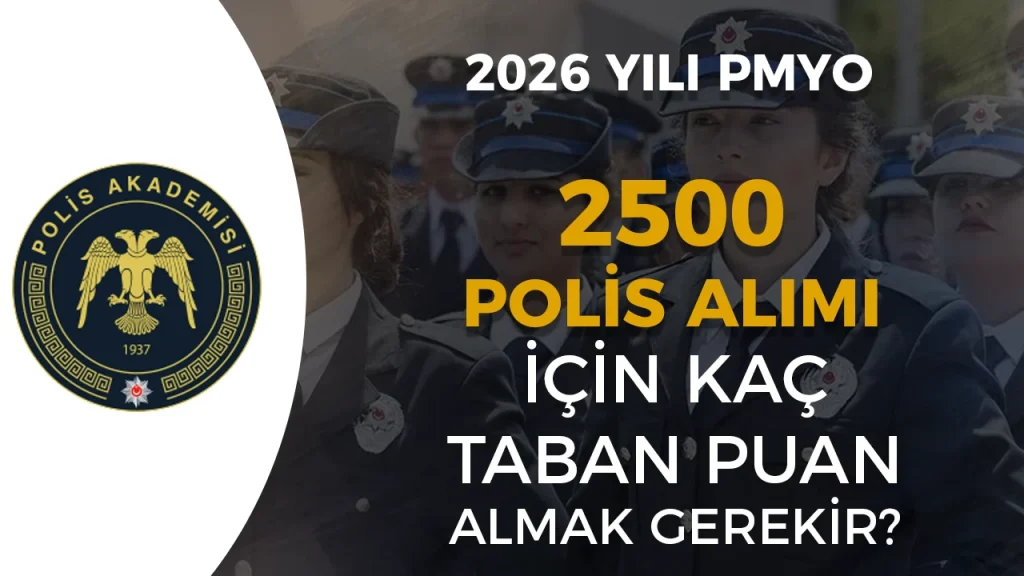 2026 PMYO Alımı İçin YKS TYT'den Kaç Taban Puan Almak Gerekir? Hesaplama Nasıl?