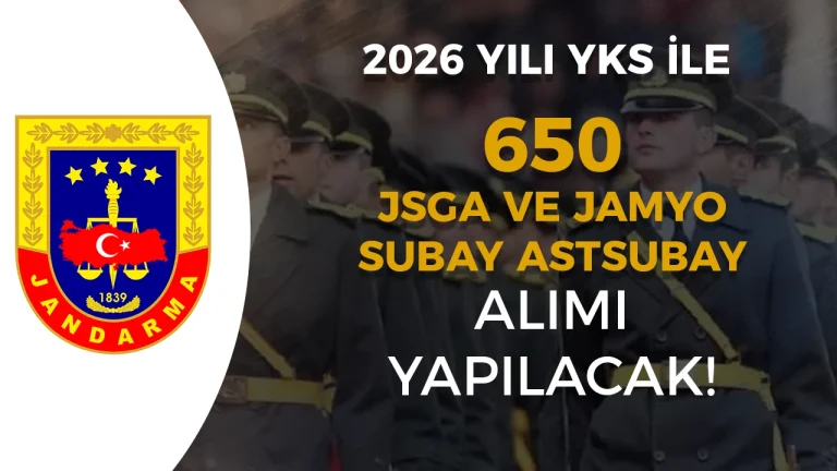 2026 Yılı 650 JAMYO ve JSGA Subay Astsubay Alımı!