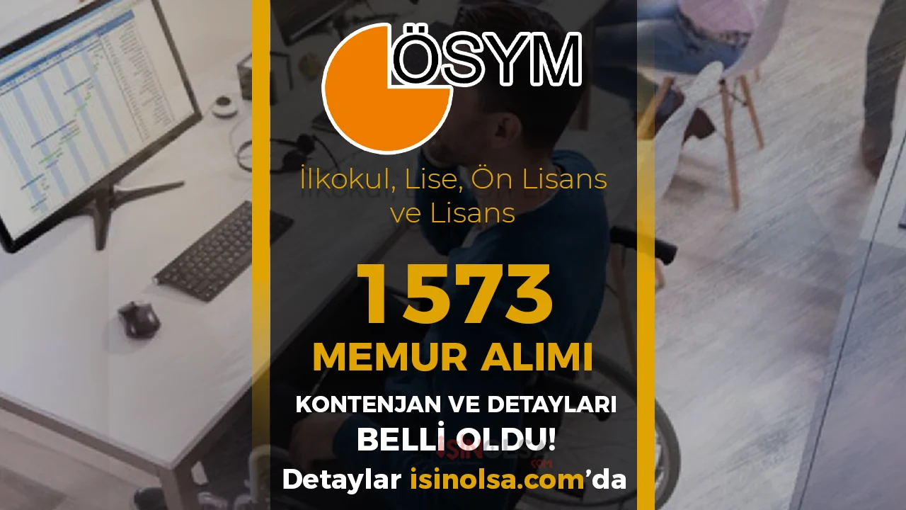 2026 Yılı EKPSS İle 1573 Memur Alımı Kontenjanları ( İlkokul, Lise, Ön lisans ve Lisans )