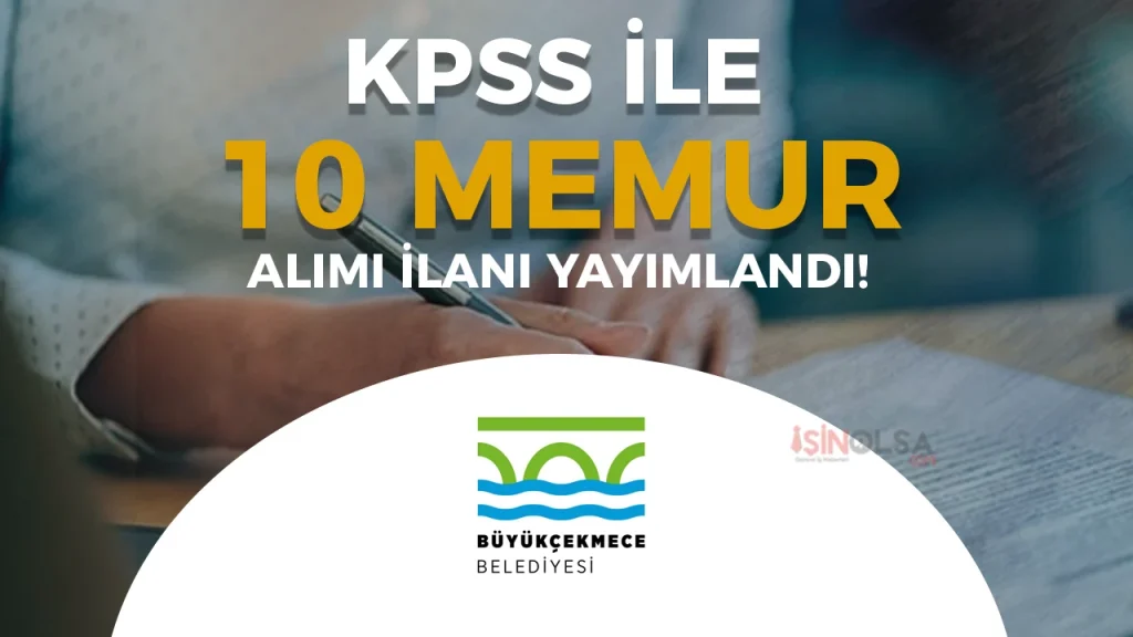 Buyukcekmece Belediyesi 10 Memur Alimi Yapacak