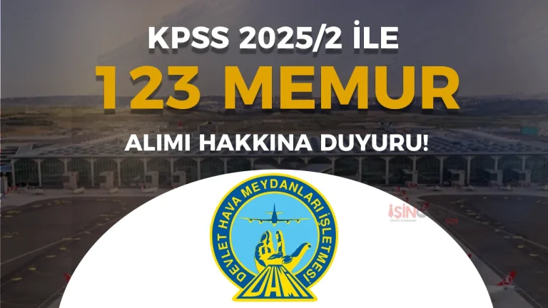 DHMİ KPSS 2025/2 ile 123 Memur Alımı Hakkında Duyuru!