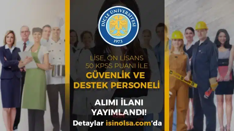 Dicle Üniversitesi Güvenlik ve Destek Personeli Alımı Yapacak