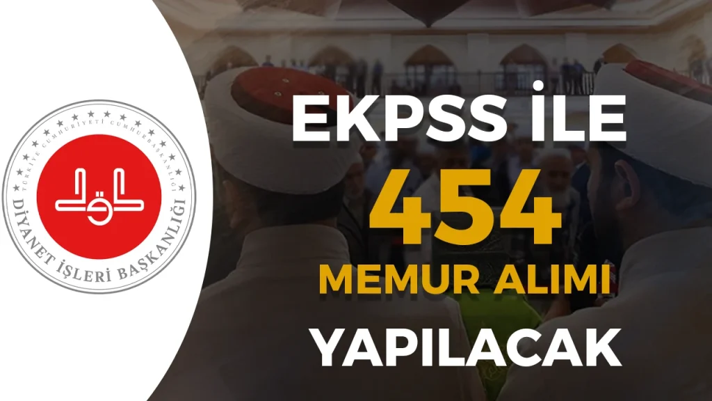 Diyanet Engelli 454 Personel Alımı Yapacak ( EKPSS 2026 )