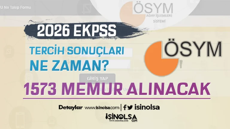 EKPSS Tercih Sonuçları Ne Zaman Açıklanacak? 2026 EKPSS’de 1573 Engelli Memur Yapılıyor