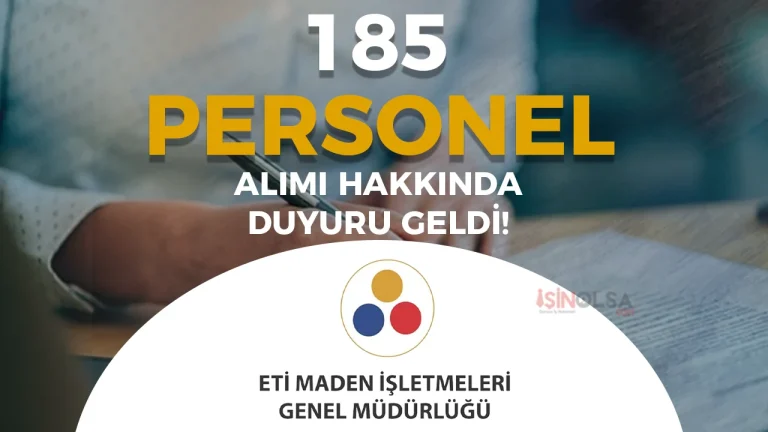 Eti Maden 185 Personel Alımı Hakkında Duyuru Geldi!