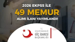 Göç İdaresi 49 Memur Alımı ( EKPSS İle )