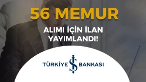 İş Bankası 56 Memur Alımı 2026 ( Uzman Yardımcısı )