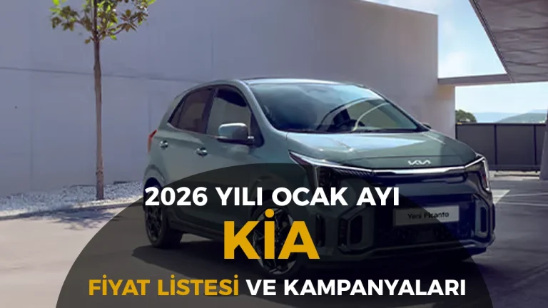 KİA Ocak 2026 Fiyat Listesi ve Kampanyaları