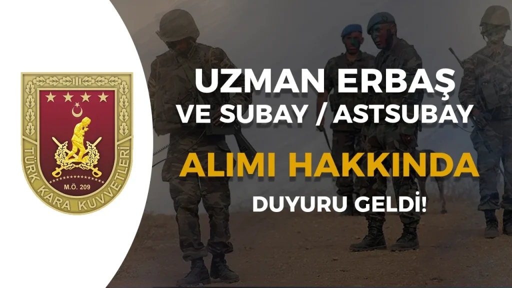 KKK Uzman Erbaş ve Subay/Astsubay Seçim Takvimi Duyuruldu!