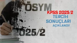 KPSS 2025/2 Tercih Sonuçları Açıklandı! 3 Kadro Boş Kaldı!