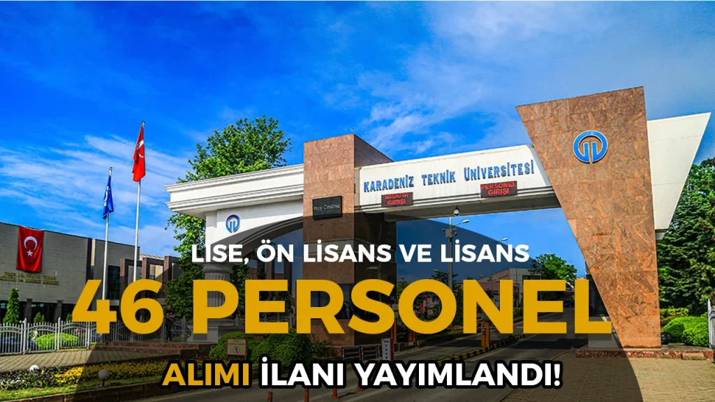 KTU 46 Sozlesmeli Personel Alimi Yapacak