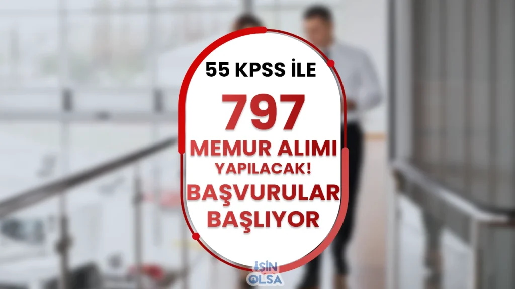 Kamuya GİB, YSK, Belediye 797 Memur Alacak! KPSS En Az 55 Puan İle