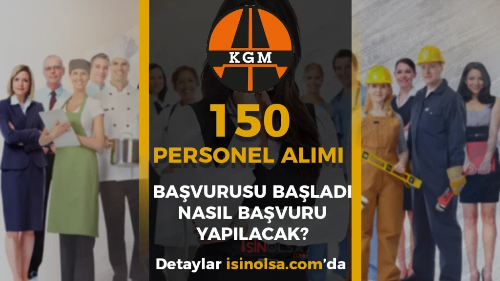 Karayollari 150 Personel Alimi Basvuru Ekrani Acildi