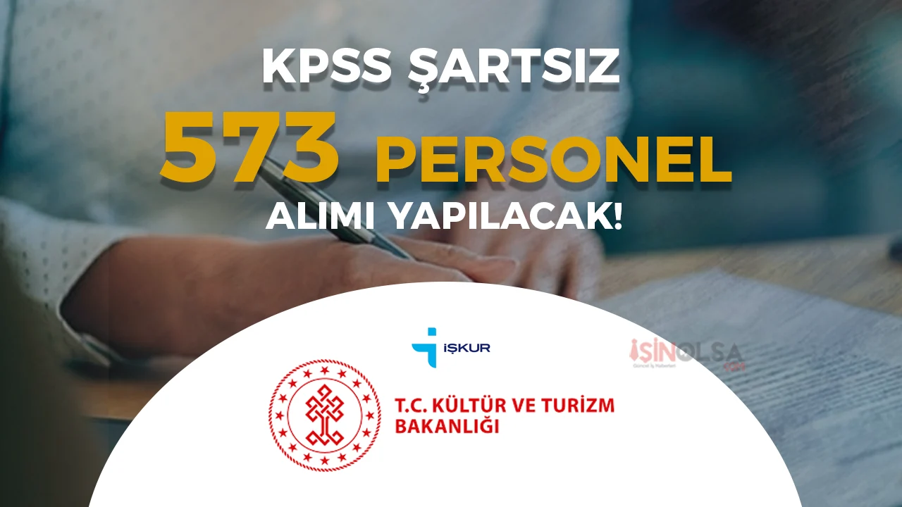 Kültür Bakanlığı KPSS siz 573 Personel Alımı Yapıyor