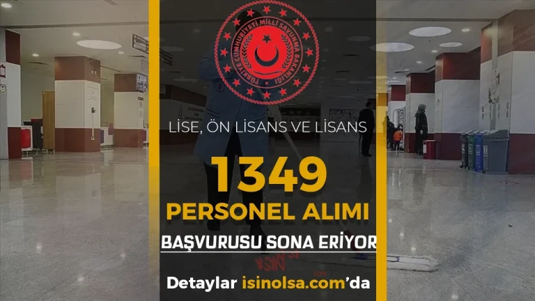 MSB 1349 Personel Alımı Başvurusu Sona Eriyor