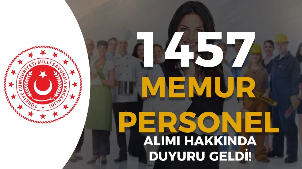 MSB 1457 MEMUR PERSONEL ALIMI HAKKINDA DUYURU