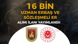 MSB Kara Kuvvetleri 2026 Yılı 16 Bin Uzman Erbaş ve Sözleşmeli Er Alımı Yapacak!