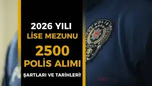 PMYO 2026 Yılı 2500 Polis Alımı Yapacak! Şartlar Nedir?