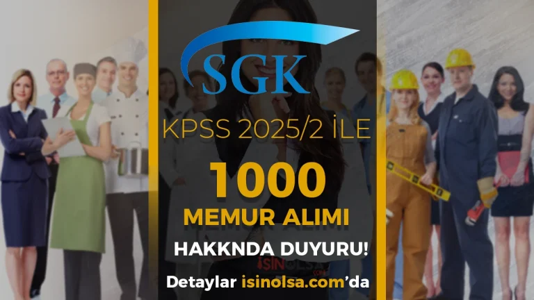 SGK KPSS 2025/2 İle 1000 Memur Alımı Hakkında Duyuru Yayımladı!