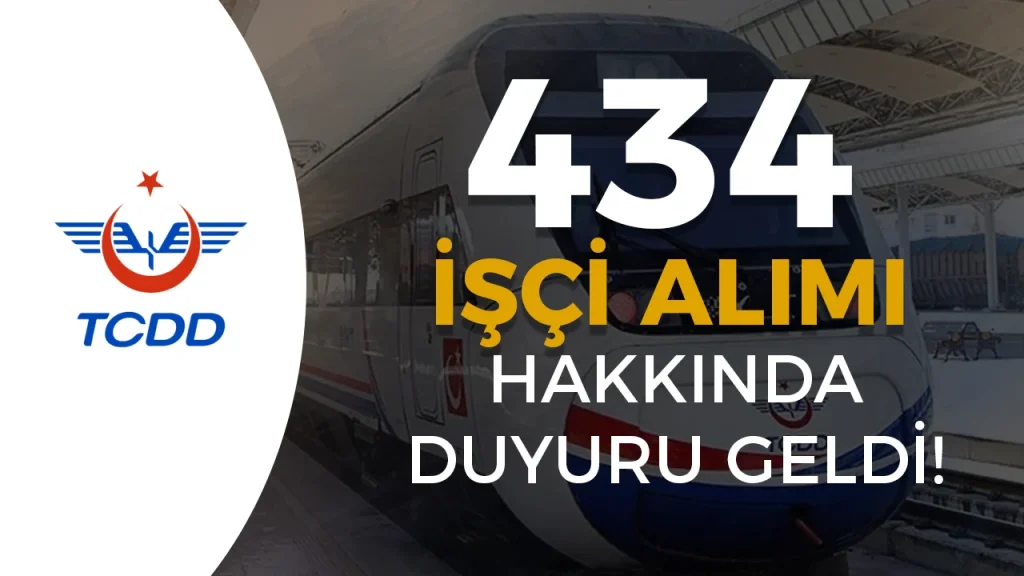 TCDD 434 Sürekli İşçi Alımı Evrak Teslim Durumu Duyurusu Geldi!