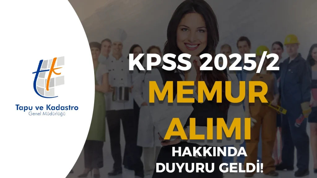 TKGM Memur Alımı Hakkında Duyuru Geldi ( KPSS 2025/2 )