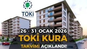 TOKİ 26 – 31 Ocak Kura Takvimi Açıklandı! 9 İlde Kura Çekimi Yapılacak