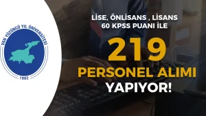 YYU 219 Personel Alimi Basvuru Sonuclari ve Taban KPSS Kac